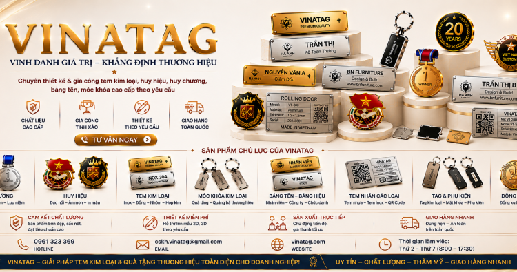 Vinatag cung cấp tem kim loại, huy hiệu, huy chương, móc khóa và bảng tên theo yêu cầu